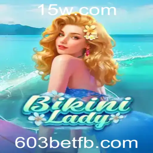 Descubra o Fascinante Jogo BikiniLady com 603bet