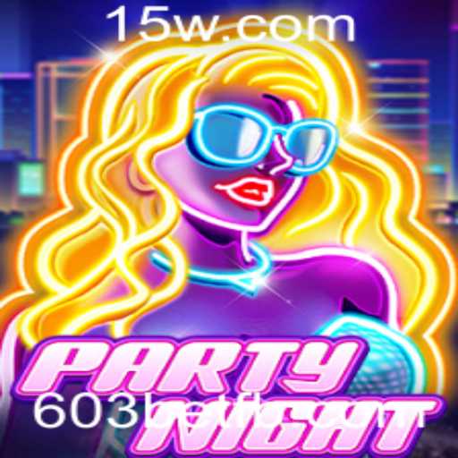 PartyNight: O Jogo de Festa Revolucionário com ênfase no 603bet