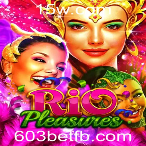 RioPleasures: Descubra o Último Fenômeno dos Jogos com 603bet