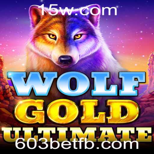Descubra o Mundo de Wolf Gold Ultimate com 603bet