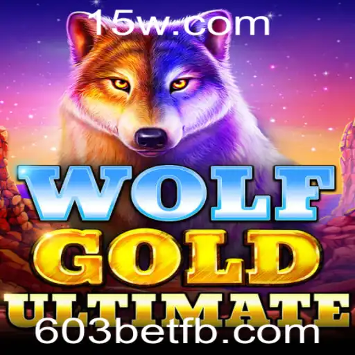 Descubra o Mundo de Wolf Gold Ultimate com 603bet